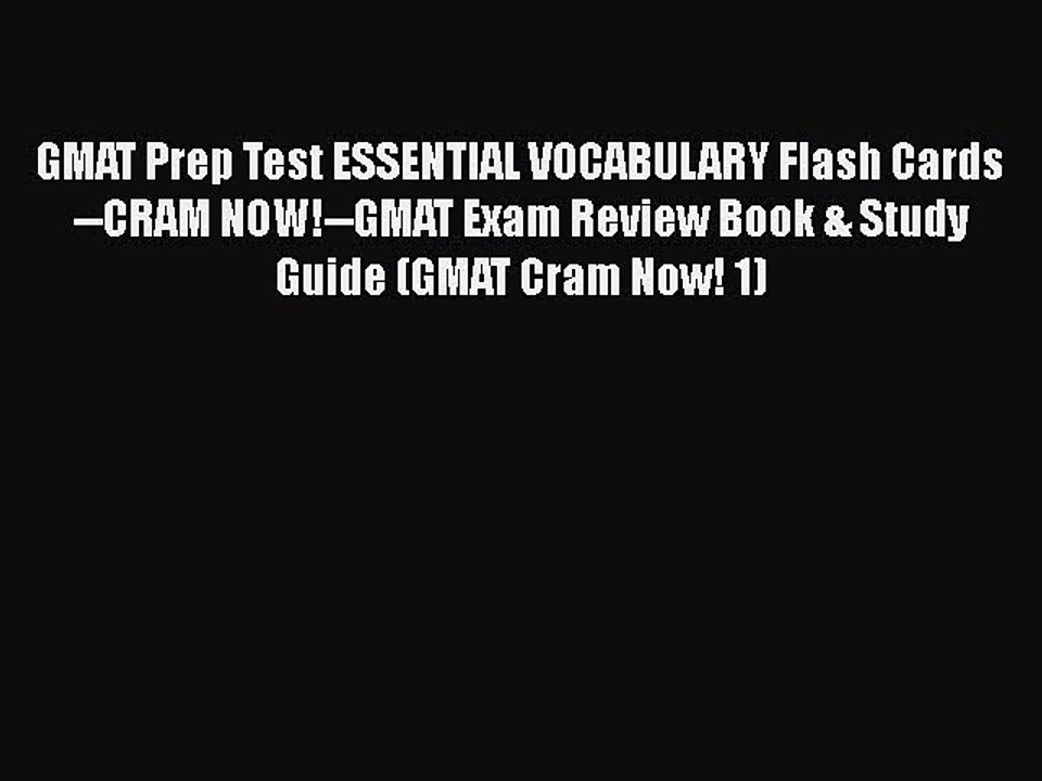 Read GMAT Prep Test ESSENTIAL VOCABULARY Flash Cards--CRAM NOW!--GMAT Exam Review Book & Study
