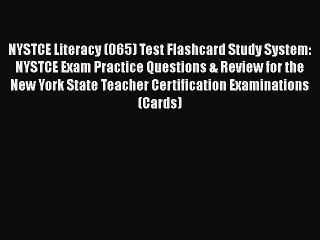 Read NYSTCE Literacy (065) Test Flashcard Study System: NYSTCE Exam Practice Questions & Review