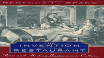 Read The Invention of the Restaurant  Paris and Modern Gastronomic Culture  Harvard Historical