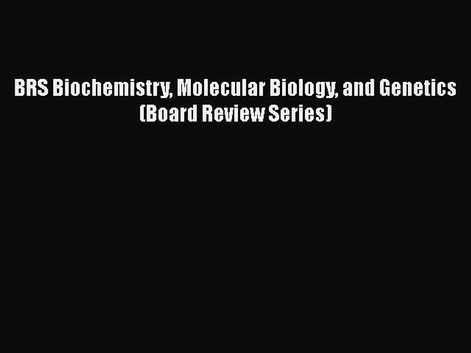 Read BRS Biochemistry Molecular Biology and Genetics (Board Review Series) Ebook Free