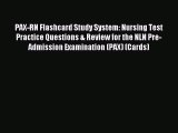 Read PAX-RN Flashcard Study System: Nursing Test Practice Questions & Review for the NLN Pre-Admission