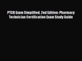 Read PTCB Exam Simplified 2nd Edition: Pharmacy Technician Certification Exam Study Guide Ebook