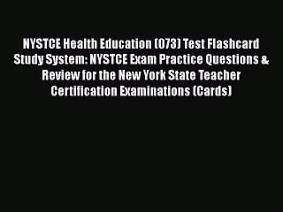 Download NYSTCE Health Education (073) Test Flashcard Study System: NYSTCE Exam Practice Questions