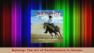Download  Reining The Art of Performance in Horses PDF Full Ebook