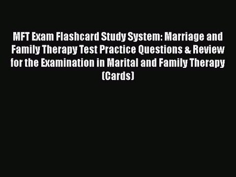 Read MFT Exam Flashcard Study System: Marriage and Family Therapy Test Practice Questions &