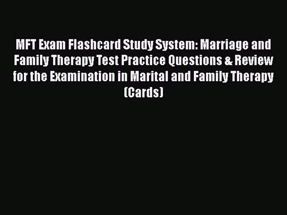 Read MFT Exam Flashcard Study System: Marriage and Family Therapy Test Practice Questions &