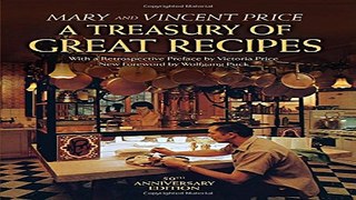 Download A Treasury of Great Recipes  50th Anniversary Edition  Famous Specialties of the World s
