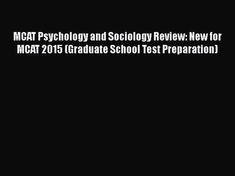 Read MCAT Psychology and Sociology Review: New for MCAT 2015 (Graduate School Test Preparation)