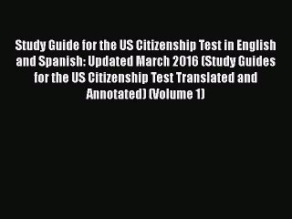 [PDF] Study Guide for the US Citizenship Test in English and Spanish: Updated March 2016 (Study