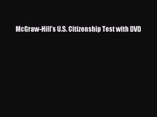 [PDF] McGraw-Hill's U.S. Citizenship Test with DVD [Download] Online