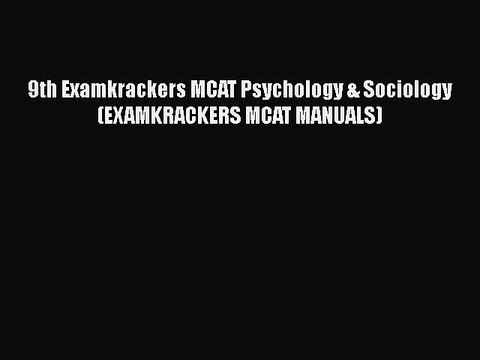 Download 9th Examkrackers MCAT Psychology & Sociology (EXAMKRACKERS MCAT MANUALS) PDF Free