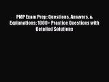 Read PMP Exam Prep: Questions Answers & Explanations: 1000  Practice Questions with Detailed