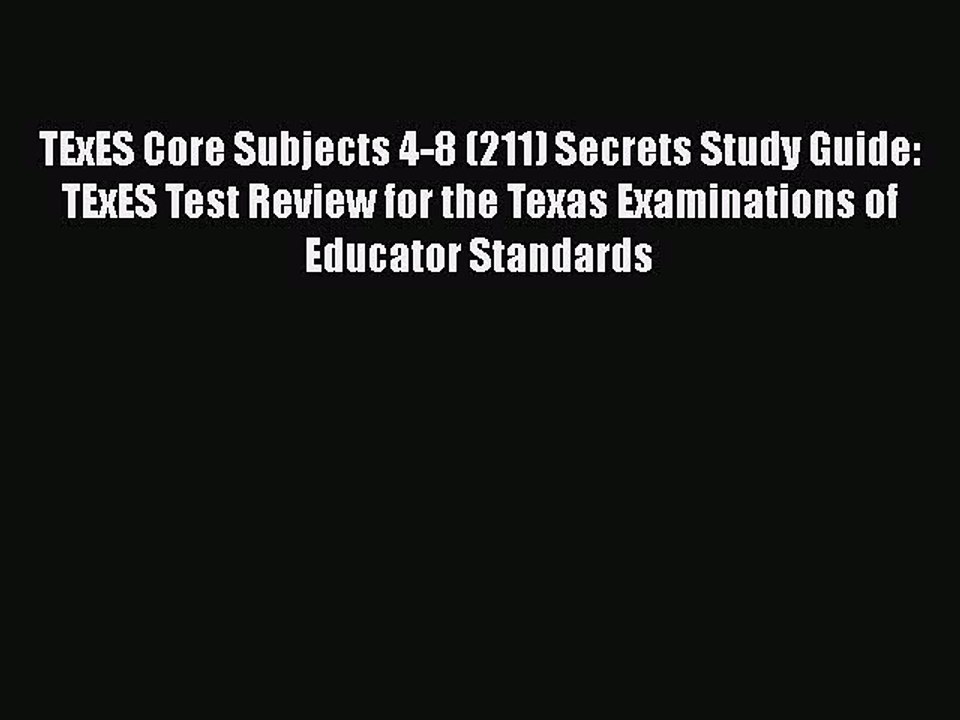 Download TExES Core Subjects 4-8 (211) Secrets Study Guide: TExES Test Review for the Texas