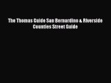 [PDF] The Thomas Guide San Bernardino & Riverside Counties Street Guide [Read] Full Ebook