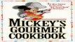 Read Mickey s Gourmet Cookbook  Most Popular Recipes From Walt Disney World   Disneyland Ebook pdf