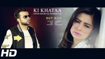 KI KHATAA - OFFICIAL VIDEO - CHAND MALIK Ft. NASEEBO LAL (2016)