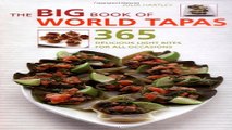 Read The Big Book of World Tapas  365 Delicious Light Bites for All Occasions  The Big Book