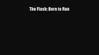 Download The Flash: Born to Run PDF Free