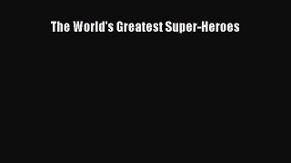 Download The World's Greatest Super-Heroes PDF Online