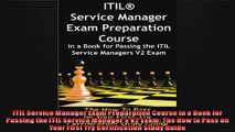 ITIL Service Manager Exam Preparation Course in a Book for Passing the ITIL Service