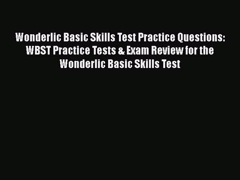 Read Wonderlic Basic Skills Test Practice Questions: WBST Practice Tests & Exam Review for