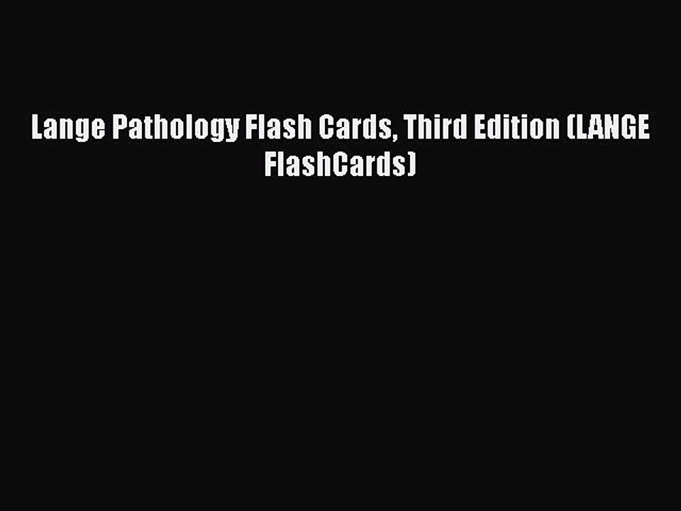 Read Lange Pathology Flash Cards Third Edition (LANGE FlashCards) Ebook Free