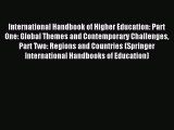 Read International Handbook of Higher Education: Part One: Global Themes and Contemporary Challenges