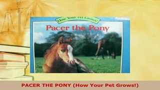 PDF  PACER THE PONY How Your Pet Grows PDF Full Ebook