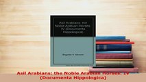 PDF  Asil Arabians the Noble Arabian Horses IV Documenta Hippologica PDF Online