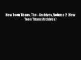 Read New Teen Titans The - Archives Volume 2 (New Teen Titans Archives) PDF Online
