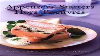Read Appetizers  Starters   Hors d oeuvres  The Ultimate Collection of Recipes to Start a Meal in