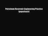Read Petroleum Reservoir Engineering Practice (paperback) Ebook Free