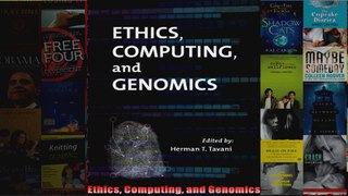 Ethics Computing and Genomics