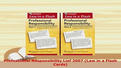 PDF  Professional Responsibility Liaf 2007 Law in a Flash Cards PDF Full Ebook