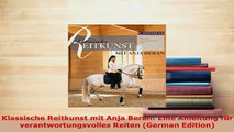PDF  Klassische Reitkunst mit Anja Beran Eine Anleitung für verantwortungsvolles Reiten PDF Book Free