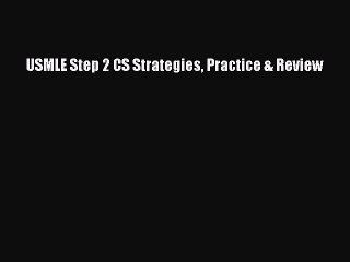 [Download PDF] USMLE Step 2 CS Strategies Practice & Review PDF Free