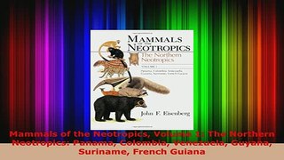 PDF  Mammals of the Neotropics Volume 1 The Northern Neotropics Panama Colombia Venezuela PDF Online