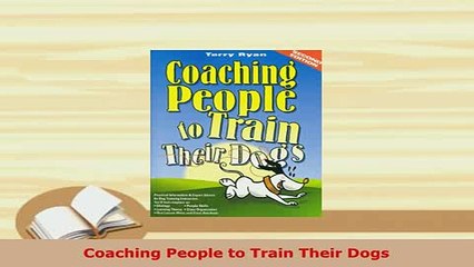 Download  Coaching People to Train Their Dogs Ebook