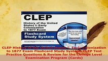 Download  CLEP History of the United States I Early Colonization to 1877 Exam Flashcard Study Ebook
