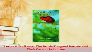 PDF  Lories  Lorikeets The BrushTongued Parrots and Their Care in Aviculture Read Online