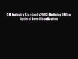 Download OEE Industry Standard v2003: Defining OEE for Optimal Loss Visualization Ebook Free