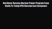 Read Red Atom: Russias Nuclear Power Program From Stalin To Today (Pitt Russian East European)