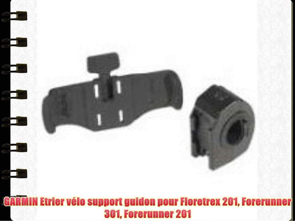 GARMIN Etrier vélo support guidon pour Floretrex 201 Forerunner 301 Forerunner 201