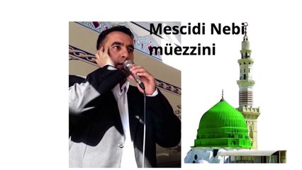 Metin Demirtaş. Medine ezanından dalgalanan "HAYYE ALEL FELÂH" nidâları. Essam Bukhari makamı