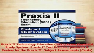 Download  Praxis II Technology Education 5051 Exam Flashcard Study System Praxis II Test Practice PDF Book Free