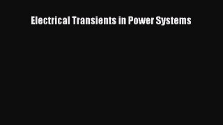Read Electrical Transients in Power Systems PDF Free