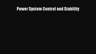 Read Power System Control and Stability Ebook Free
