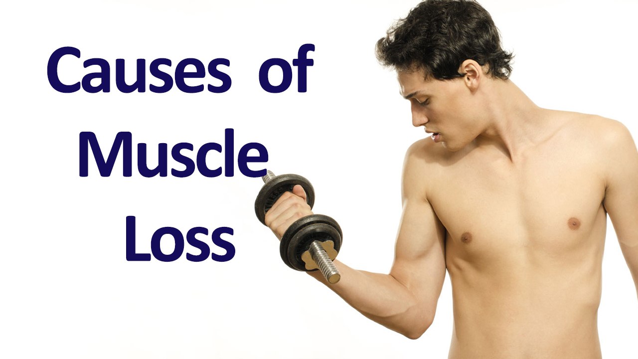 What Causes Muscle Loss