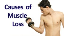 What Causes Muscle Loss