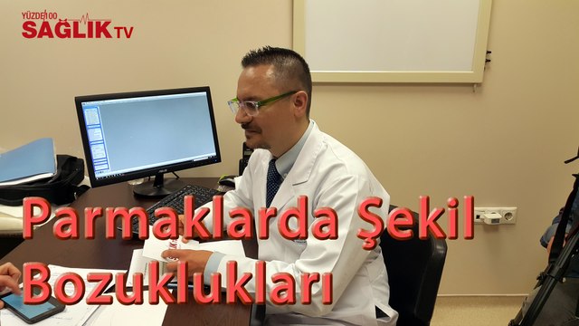 Op. Dr. Altuğ Tanrıöver - Parmaklarda Şekil Bozuklukları ve Tedavi Yöntemleri